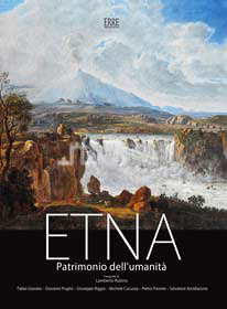 Etna patrimonio dell’umanità. Ediz. multilingue